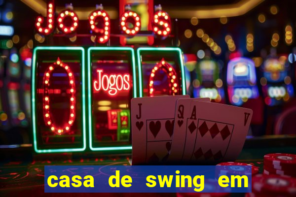 casa de swing em foz do iguacu